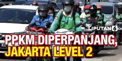 Video Ppkm Jawa Bali Diperpanjang Jakarta Balik Ke Level Enamplus