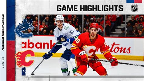 Canucks Flames 12 31 NHL Highlights 2022 YouTube