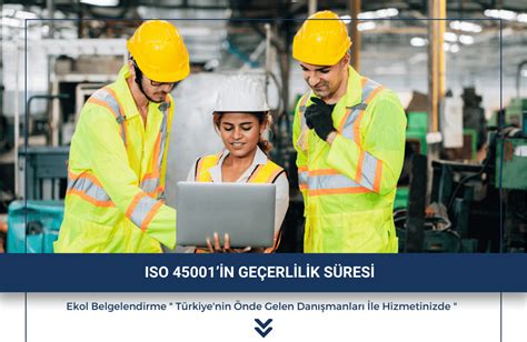 ISO 45001in Geçerlilik Süresi