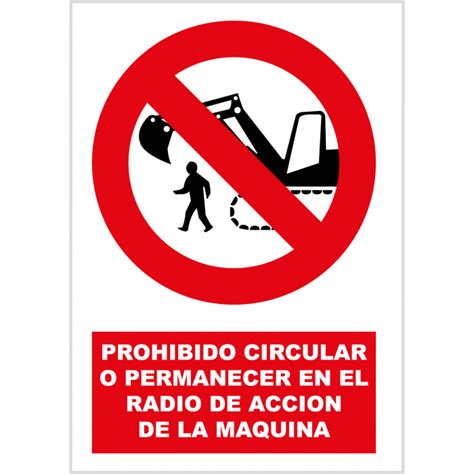 Prohibido Circular O Permanecer En El Radio De Accion De La Maquina