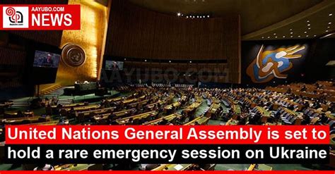 United Nations General Assembly Is Set To Hold A Rare Emergency Session