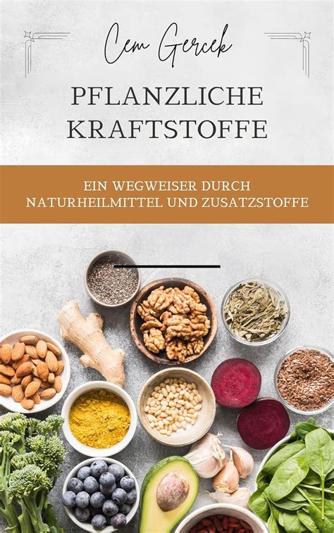 Pflanzliche Kraftstoffe Ein Wegweiser Durch Naturheilmittel Und