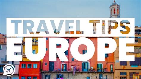 Europe Travel Tips And Tricks Youtube