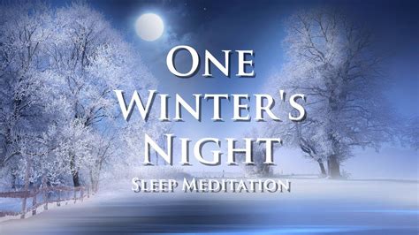 Guided Meditation For Overthinking And Deep Sleep One Winters Night