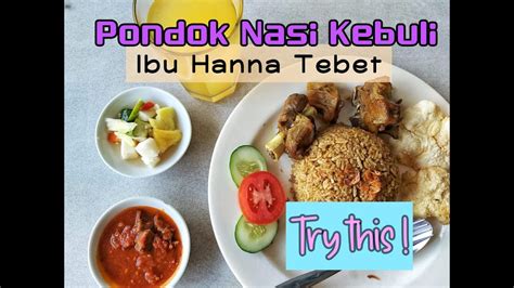 Nasi Kebuli Ibu Hanna Tebet Kamu Harus Coba YouTube