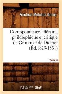 Correspondance Litt Raire Philosophique Et Critique De Grimm Et De