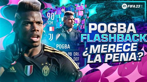 Sbc Paul Pogba Toty Flashback Merece La Pena Soluci N M S