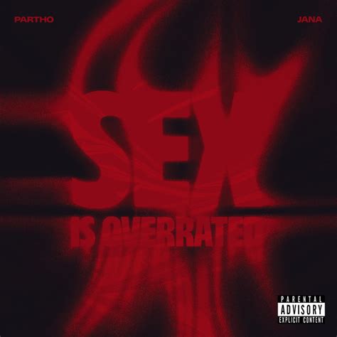 ‎sex Is Overrated Single By Partho Jana On Apple Music