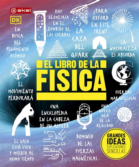 El Libro De La F Sica Grandes Ideas Explicaciones Sencillas L