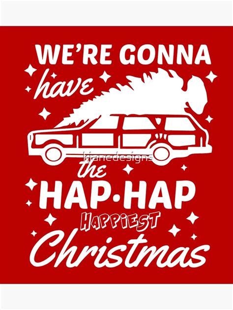 We Re Gonna Have The Hap Hap Happiest Christmas Sticker For Sale By