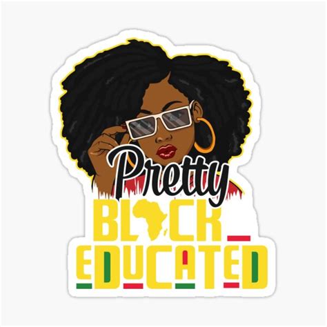 Pretty Black And Educated African American History Month Women Sticker