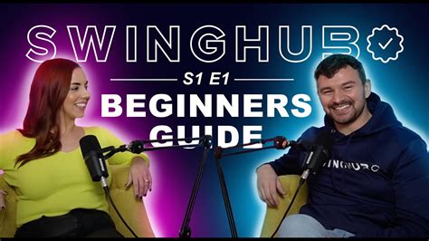 The Ultimate Guide To Swinging Must Watch Swinghub Podcast Youtube