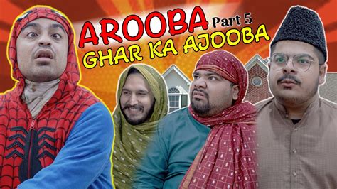 Arooba Ghar Ka Ajooba Part 5 Unique Microfilms Comedy Skit Umf