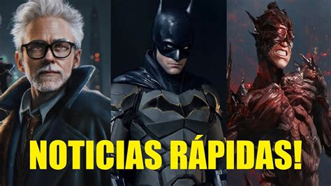 Noticias R Pidas Como Gunn Llego A Cargo Del Dcu The Batman Filma