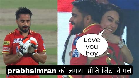 Preity Zinta Warm Hug To Prabhsimran Prabhsimran Century Batting Video