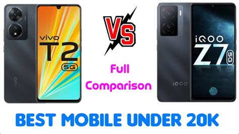 Vivo T2 5g Vs Iqoo Z7 5g Full Comparison Best Mobile Under 20k In