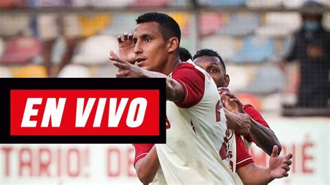 UNIVERSITARIO VS CARLOS MANUCCI En VIVO Por GOLPERU Minuto A Minuto