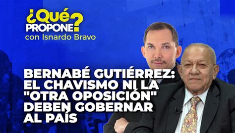 Qué propone Bernabé Gutiérrez VPITV