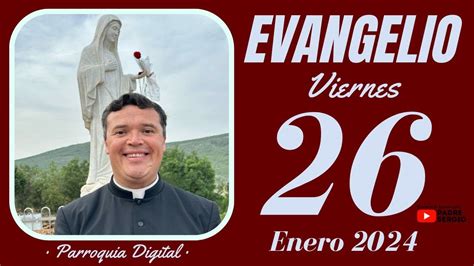 Evangelio De Hoy Viernes 26 De Enero De 2024 YouTube