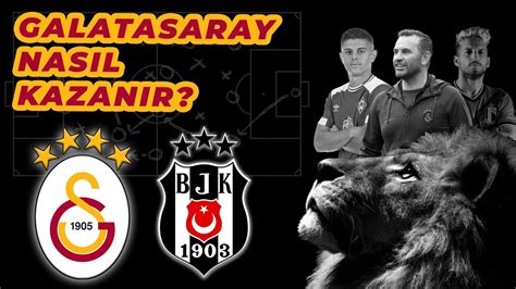 Galatasaray Nas L Kazan R Galatasaray Be Ikta Derbi Taktik Analiz