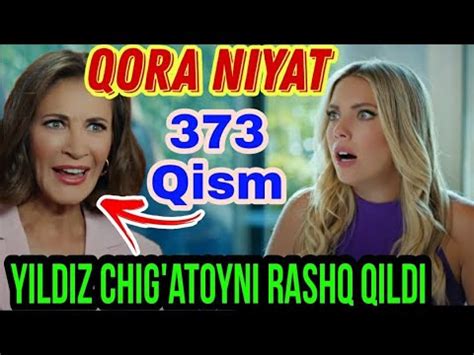 Qora Niyat 373 qism uzbek tilida turk seriali Кора ният 373 кисм турк