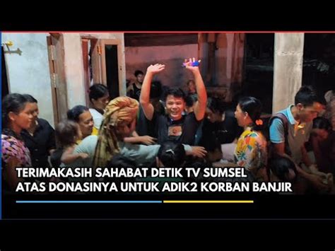 Sahabat Detik Salurkan Bantuan Untuk Korban Banjir Di Desa Lubuk