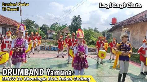 Drumband Yamuna Lagi Lagi Cinta Show Desa Ciwaringin Blok Kebon