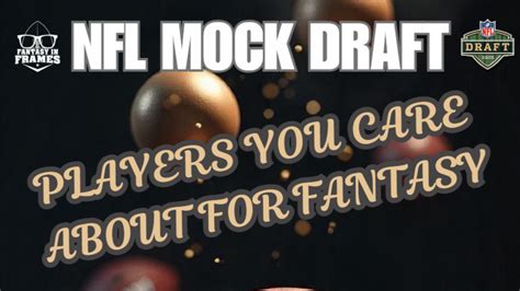 2025 NFL Mock Draft: A Fantasy Football Perspective on Offense ...