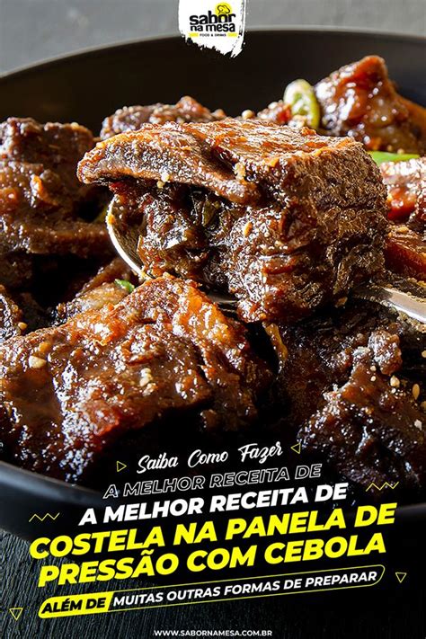 11 Receitas de Costela Na Panela de Pressão Cebola Variações