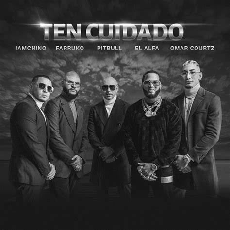Ten Cuidado_Pitbull、Farruko、IAmChino、El Alfa、Omar Courtz_高音质在线试听_Ten