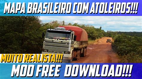 Mapa BRASILEIRO ATOLEIROS REALISTA Para ETS2 1 47 YouTube