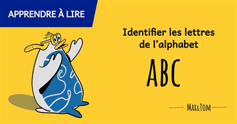 Reconnaitre Les Lettres De L Alphabet Notion P Dagogique Lecture