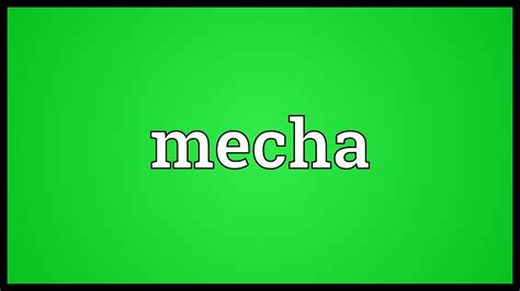 Mecha Meaning - YouTube