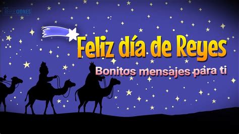 Feliz día de Reyes Bonitos mensajes para ti YouTube