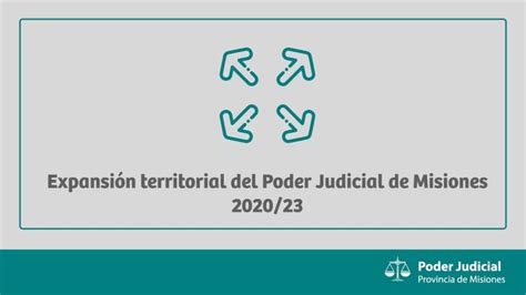 Expansi N Territorial Del Poder Judicial De Misiones