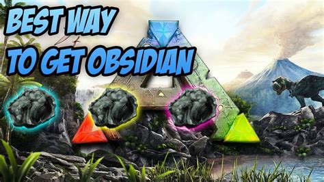 Ark Best Way To Get Obsidian Youtube