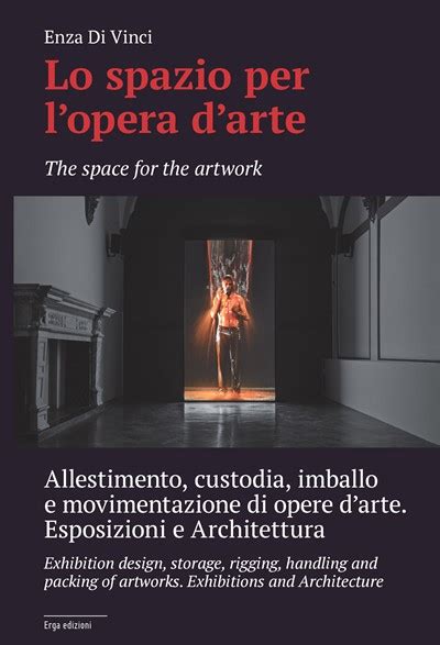 Lo Spazio Per L Opera D Arte The Space For The Artwork Erga Edizioni