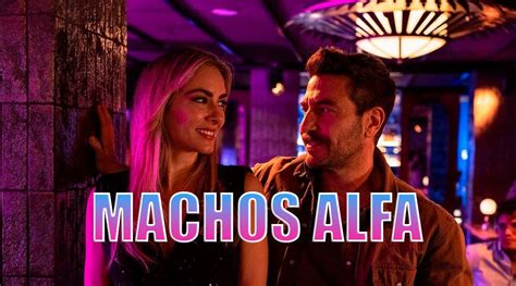 Así es Machos alfa la nueva serie de los creadores de La que se