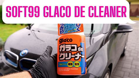 Soft Glaco De Cleaner Hydrophobic Glass Cleaner Test En Youtube