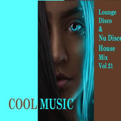 Lounge Disco Nu Disco House Mix Vol By Coolmusic Mixcloud