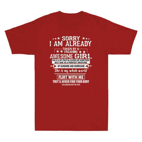 Sorry I Am Already Taken By A Freaking Awesome Girl T Novelty Mens