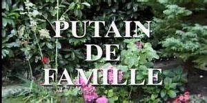 PUTAIN DE FAMILLE Complete French Movie F Porn Videos