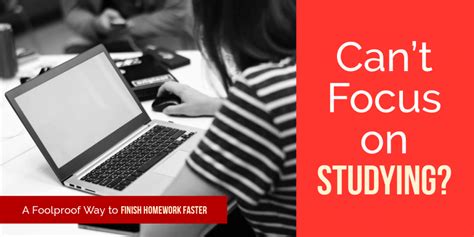 Can’t Focus on Studying? A Foolproof Way to Finish Homework Faster