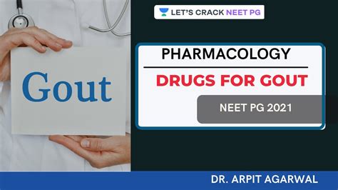 Drugs For Gout Pharmacology NEET PG 2021 Dr Arpit Agarwal YouTube