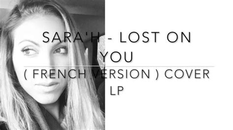 SARA H LOST ON YOU FRENCH VERSION COVER LP French Songs Cover