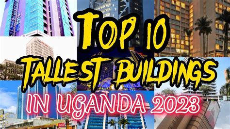 TOP 10 TALLEST BUILDINGS IN UGANDA 2023 . THE TOP 10 - YouTube