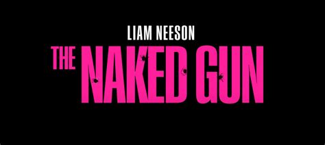 The Naked Gun Liam Neeson Stars First Trailer Lands International Trailer S Different Film