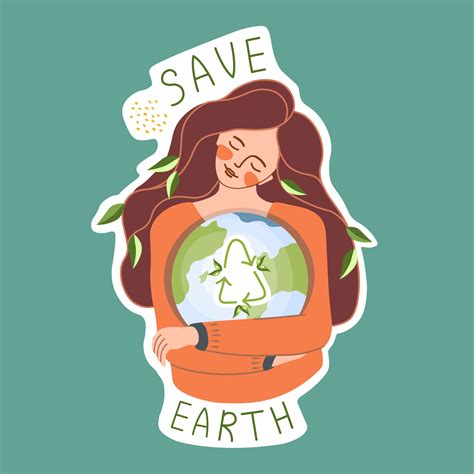 Ecological sticker. Girl hugging planet. Slogan Save earth. Reuse