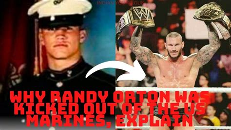 Why Randy Orton Was Kicked Out Of The Us Marines Explain Indian