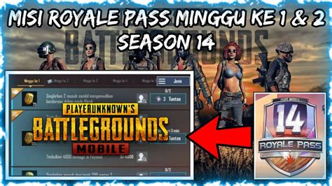 Misi Royale Pass Minggu Ke 1 2 Season 14 PUBG Mobile Indonesia YouTube